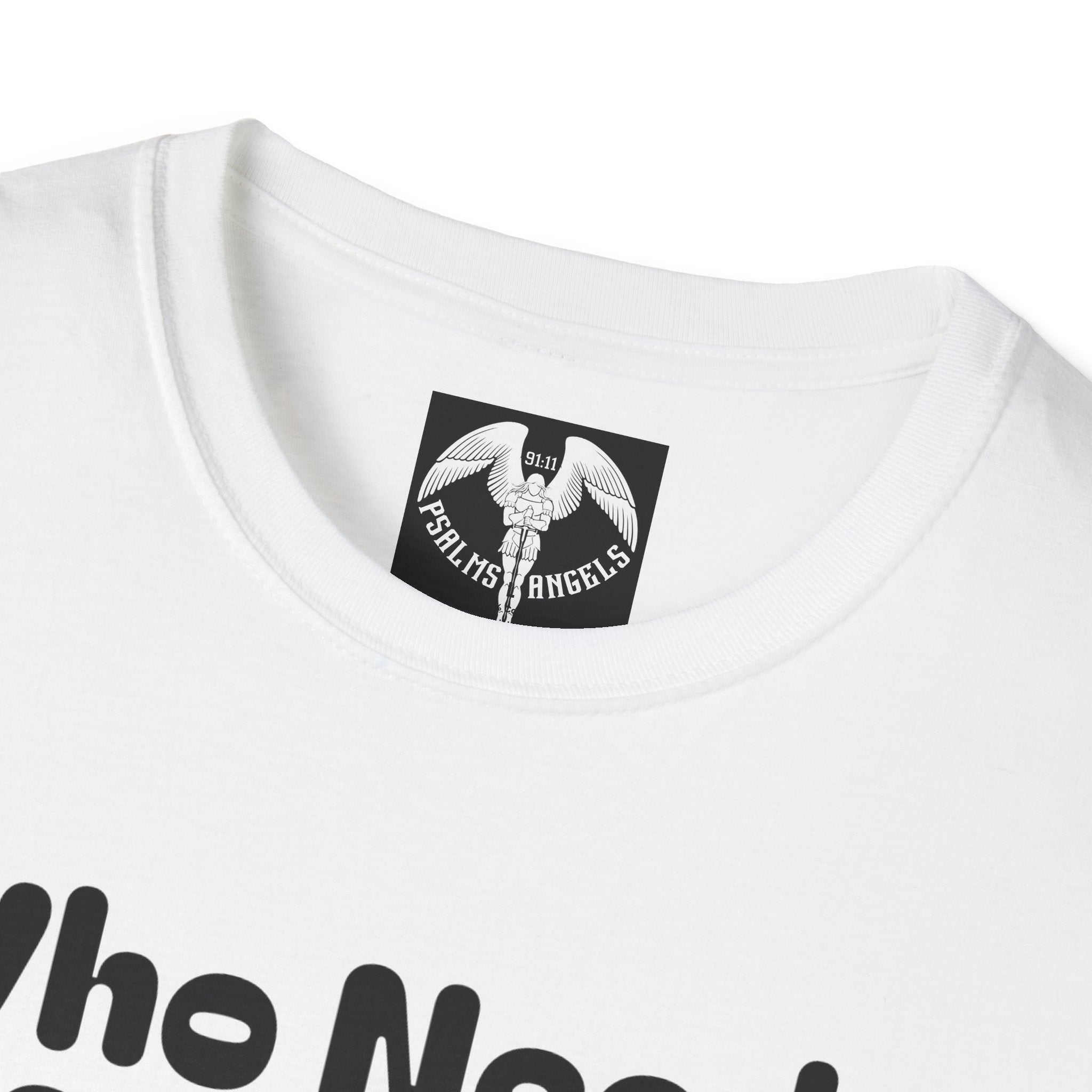 Psalms Angels "Who Needs St Christopher" Graphic Unisex White Tee Amour