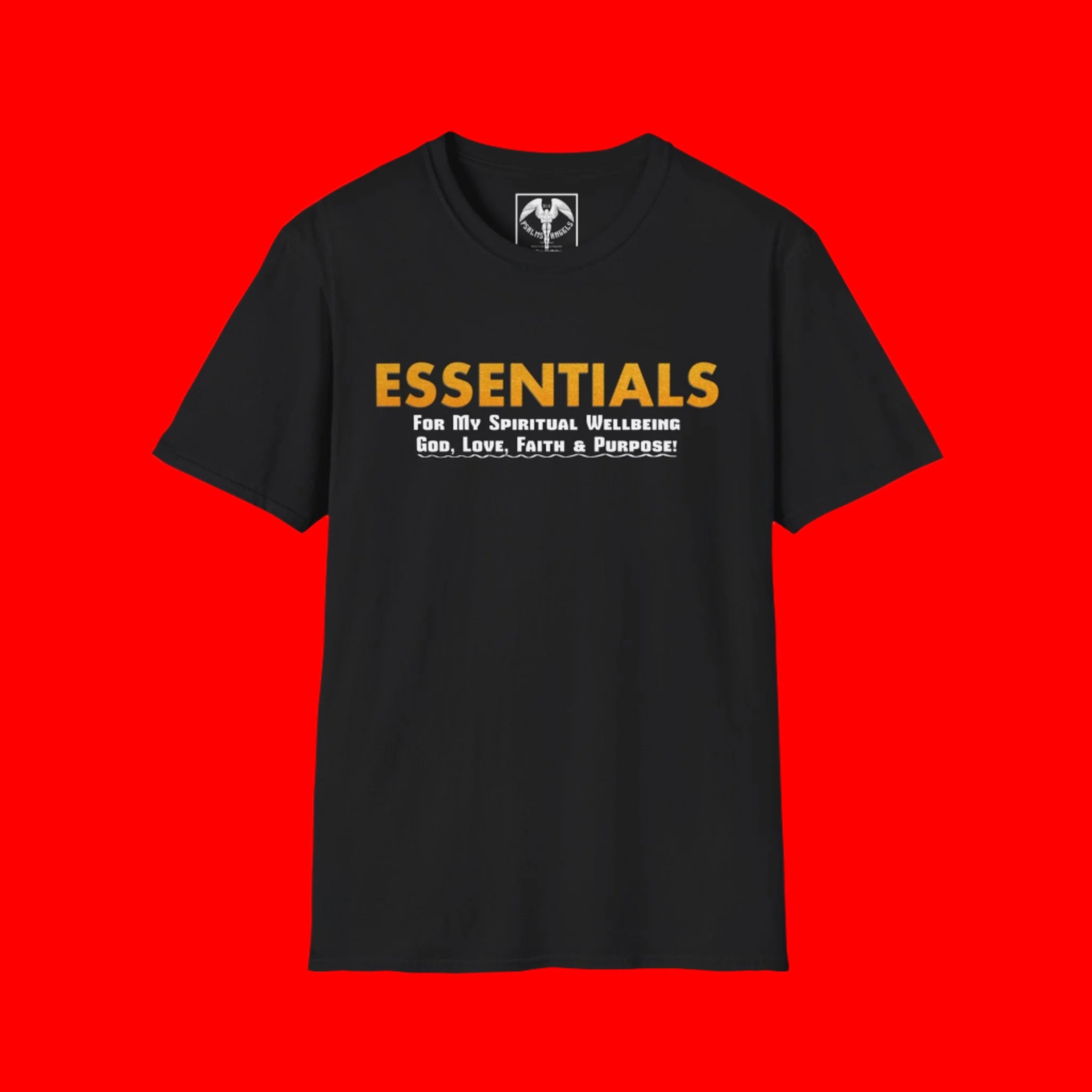 Essentials for my wellbeing, God, Love, Faith and Purpose. Black Tee