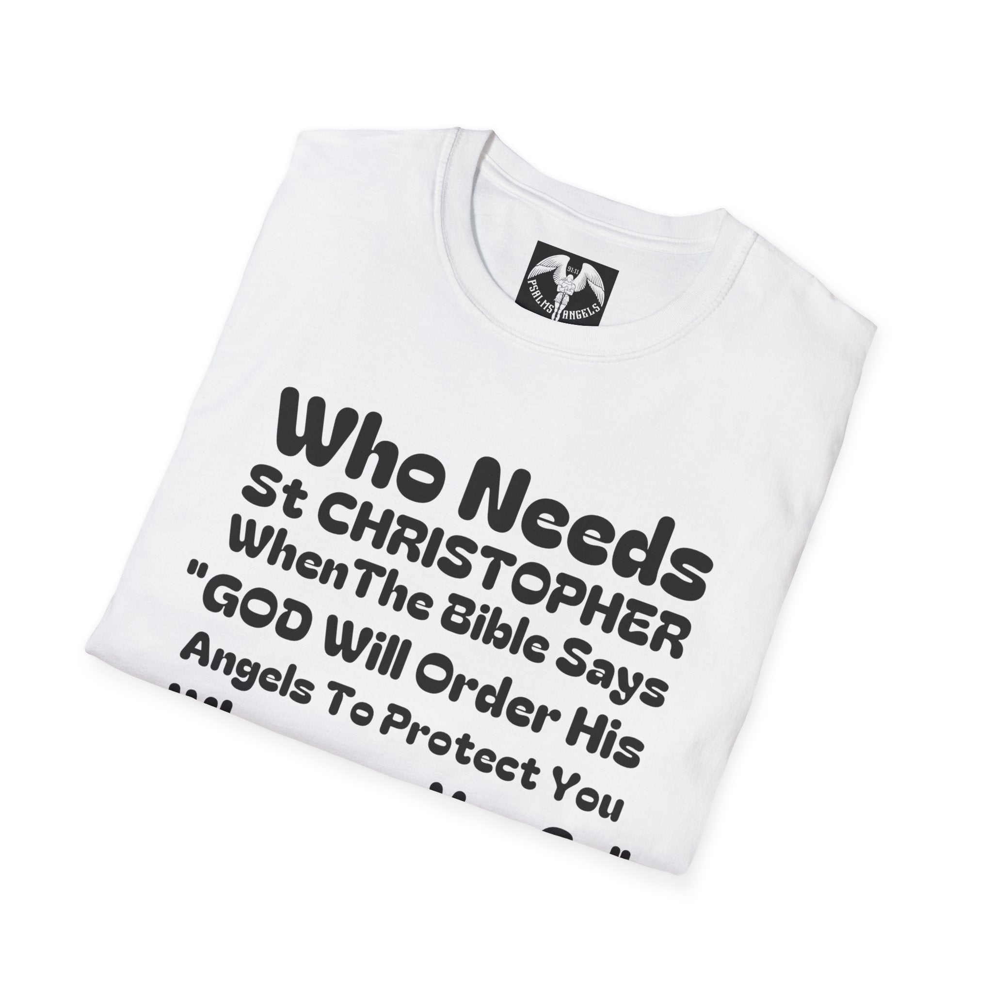 Psalms Angels "Who Needs St Christopher" Graphic Unisex White Tee Amour