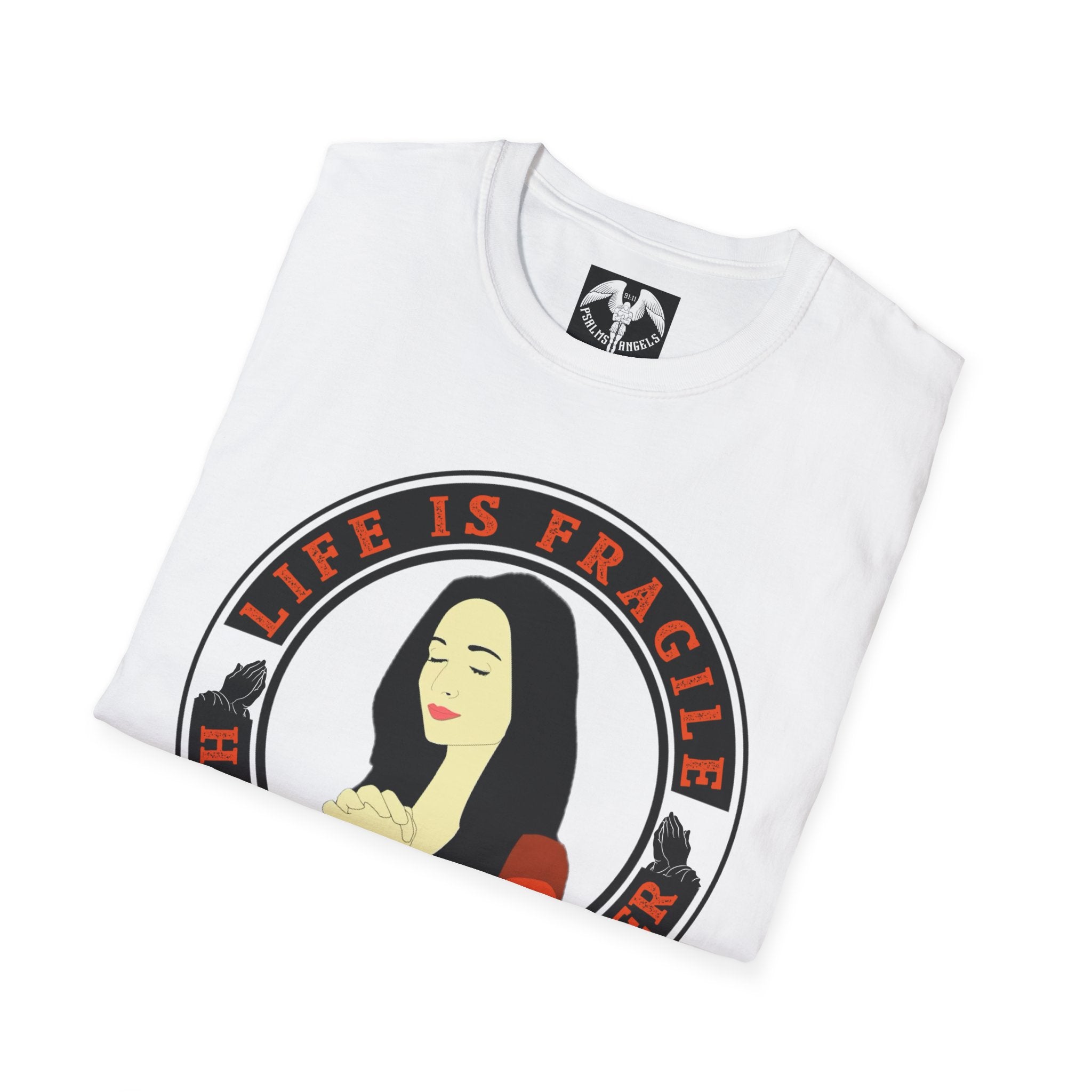Psalms Angels "Life Is Fragile Handle With Prayer" Graphic Unisex White Tee Amour
