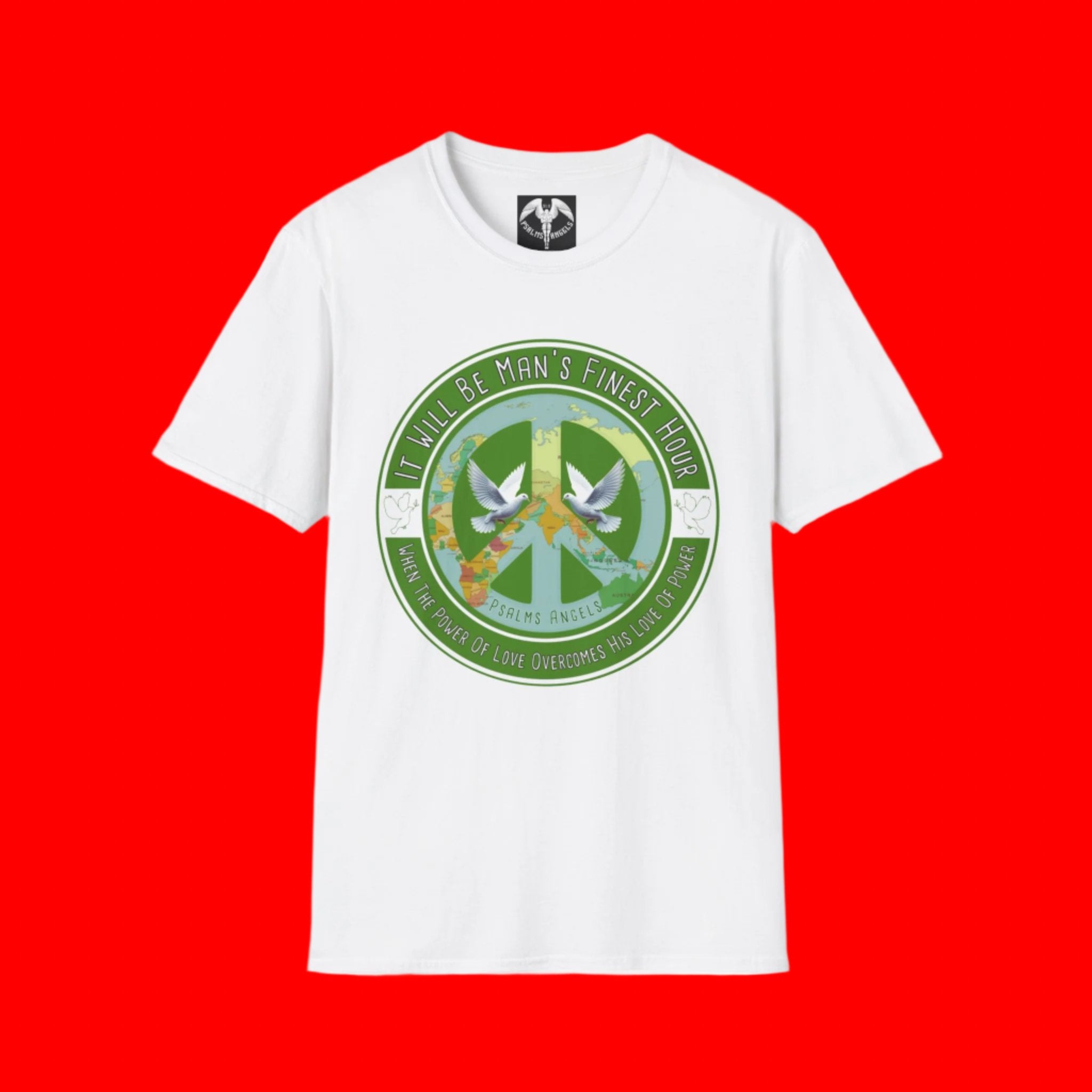 It will be man’s finest hour, when the power of love overcomes the love of power graphic white teeshirt from the Elemental range by Psalms Angels