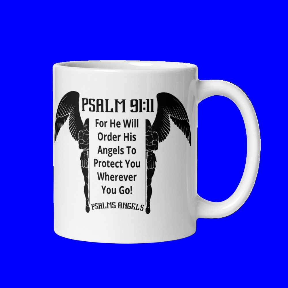 Psalms Angels White glossy mug with a Psalms 91.11 Bible Verse